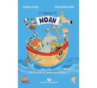 Il viaggio di Noah. Ediz. illustrata