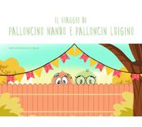 Il viaggio di Palloncino Nando e Palloncin Luigino