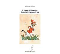Il viaggio di Pinocchio, il viaggio di ciascuno di noi