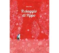 Il viaggio di Pippo. Ediz. illustrata