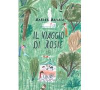 Il viaggio di Rosie. Ediz. a colori