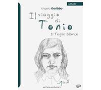 Il viaggio di Tonio. Il foglio bianco