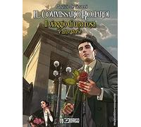 Il viaggio di una rosa e altre storie. Il commissario Ricciardi