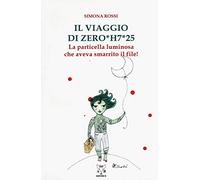 Il viaggio di Zero*H7*25. La particella luminosa che aveva smarrito il file!