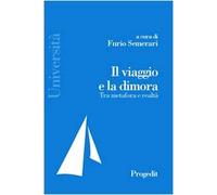 Il viaggio e la dimora tra metafora e realtà