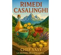 Il Viaggio Enogastronomico del Cuore: Ricette, brodi, tisane e piccoli gesti di cucina lenta tra montagne, pascoli e silenzi buoni