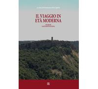 Il viaggio in età moderna. Studi di Gaetano Platania - De Caprio F. (cur.)