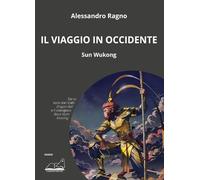 Il viaggio in Occidente. Sun Wukong