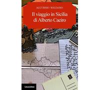 Il viaggio in Sicilia di Alberto Caeiro - Soldano Accursio