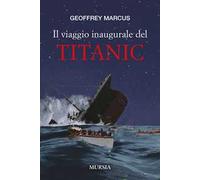 Il viaggio inaugurale del Titanic