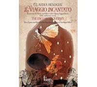 Il viaggio incantato. Racconti di janas, surbiles e altre figure leggendarie della tradizione sarda-The The enchanted journey. Ediz. italiana e inglese