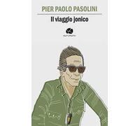 Il viaggio jonico. Da Taranto a Leuca