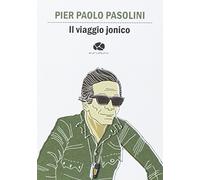 Il viaggio jonico. Da Taranto a Leuca