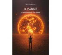 IL VIAGGIO "le esperienze sciamaniche di un occidentale"