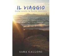 IL VIAGGIO: Lotta contro la bestia interiore