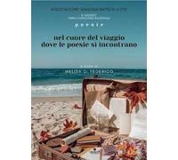 Il viaggio. Nel cuore del viaggio dove le poesie si incontrano