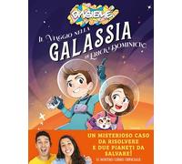 IL VIAGGIO NELLA GALASSIA DI ERICK E DOMINICK - DINSIEME - Magazzini Salani