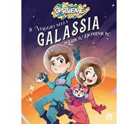 Il viaggio nella galassia di Erick e Dominick