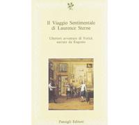 Il viaggio sentimentale di Lawrence Sterne.Ulteriori avventure narrate da Eugenio