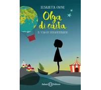 Il viaggio straordinario. Olga di carta