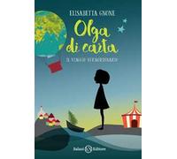 Il viaggio straordinario. Olga di carta. Con Poster