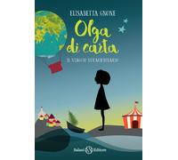 Il viaggio straordinario. Olga di carta. Ediz. speciale. Con Poster - Gnon...