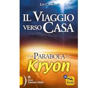 Il viaggio verso casa. Una parabola di Kryon