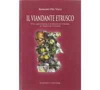 Il viandante etrusco. Vita quotidiana e intrighi in Etruria al tempo di Catilina