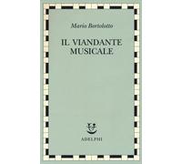 Il viandante musicale - Bortolotto Mario