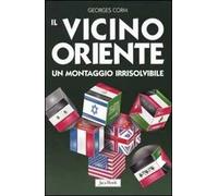 Il vicino Oriente. Un montaggio irrisolvibile