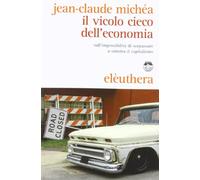Il vicolo cieco dell'economia sull'impossibilità di sorpassare a sinistra il capitalismo