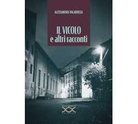 Il vicolo e altri racconti