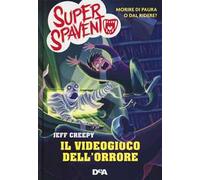 Il videogioco dell'orrore. Super spavento