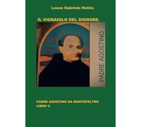 Il Vignaiolo del Signore - Libro 2-: Vol. 2