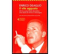 Il vile agguato. Chi ha ucciso Paolo Borsellino. Una storia di orrore e menzogna