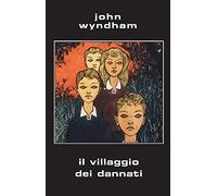 Il villaggio dei dannati. Ediz. integrale