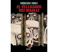 Libri Hideshi Hino - Il Villaggio Dei Maiali