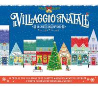 Il villaggio di Natale. Le casette dell'Avvento. Ediz. a colori. Con colla...