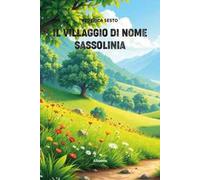 Il villaggio di nome Sassolinia