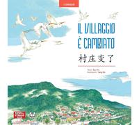 Il villaggio è cambiato. Ediz. italiana e cinese - Sun Yu