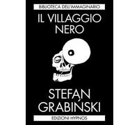 Il villaggio nero. Racconti fantastici