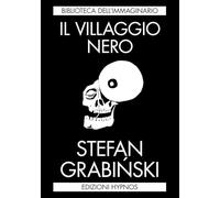 Il villaggio nero. Racconti fantastici