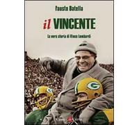 Il vincente. La vera storia di Vince Lombardi