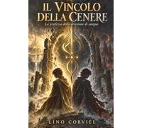 Il vincolo della cenere: La profezia della divisione di sangue