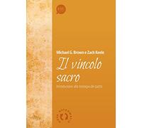Il vincolo sacro. Introduzione alla teologia del patto
