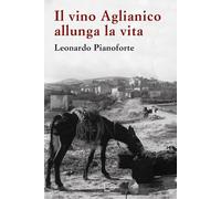 Il vino Aglianico allunga la vita