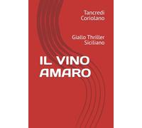 IL VINO AMARO: Giallo Thriller Siciliano