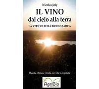 Il vino dal cielo alla terra. La viticoltura biodinamica