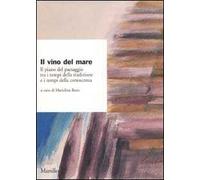 Il vino del mare. Il piano del paesaggio tra i tempi della tradizione e i tempi della conoscenza