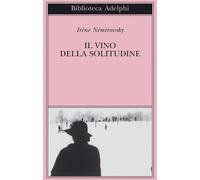 Il vino della solitudine - Némirovsky Irène